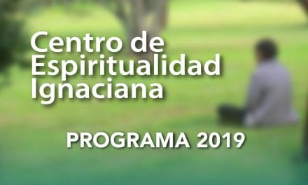 Centro de Espiritualidad Ignaciana – Programa 2019
