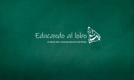 “Educando al lobo”: El Blog del Colegio Jesuita de Piura