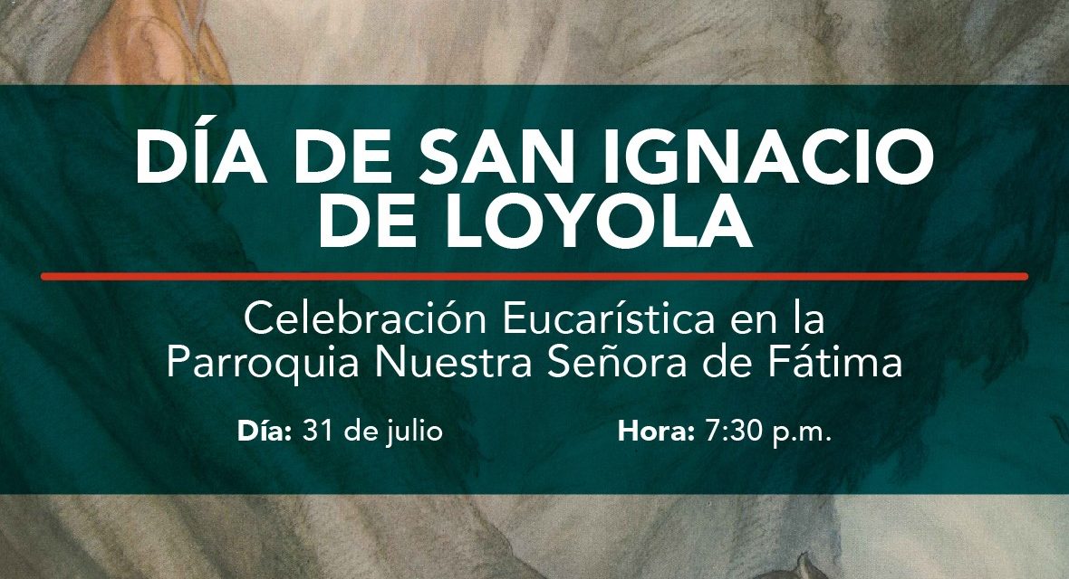 Eucaristía por la Fiesta de San Ignacio de Loyola