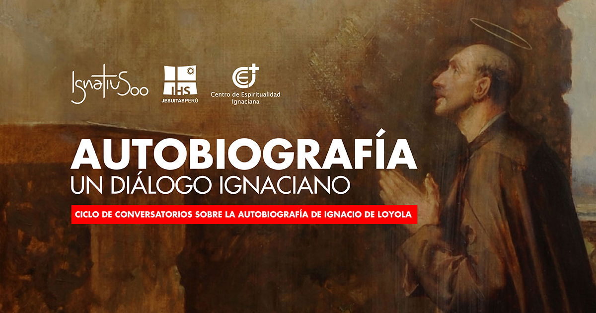 Ciclo de conversatorios sobre la Autobiografía de Ignacio de Loyola