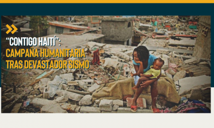 “Contigo Haití”: Campaña humanitaria tras devastador sismo