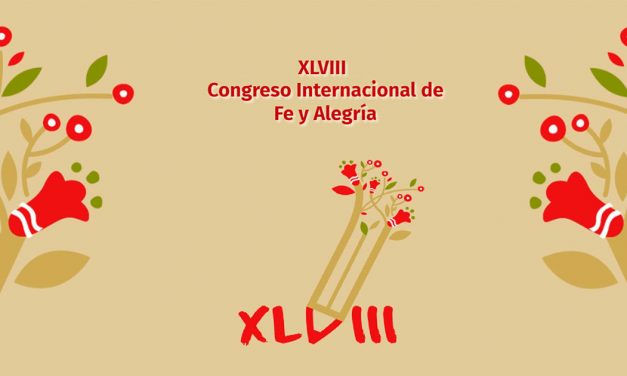 Fe y Alegría realizó su XLVIII Congreso Internacional