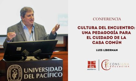 [VIDEO] Conferencia “Cultura del encuentro: una pedagogía para el cuidado de la casa común”, por Luis Liberman  