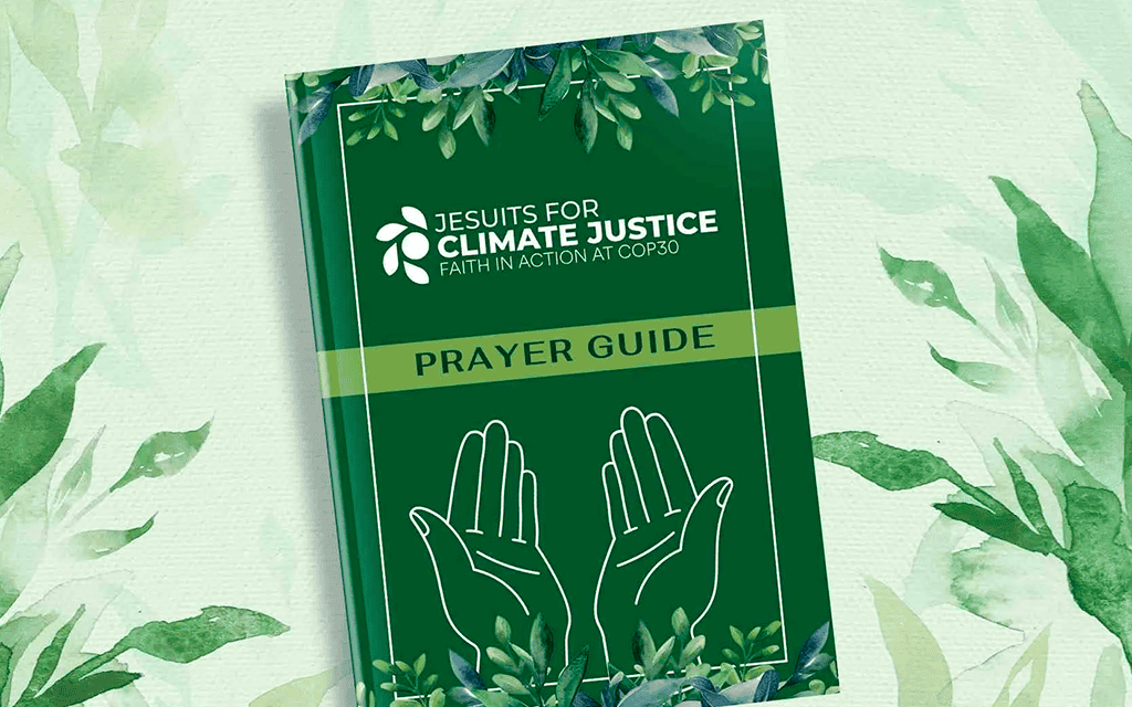 Guía de oración para la Campaña Jesuitas por la Justicia Climática