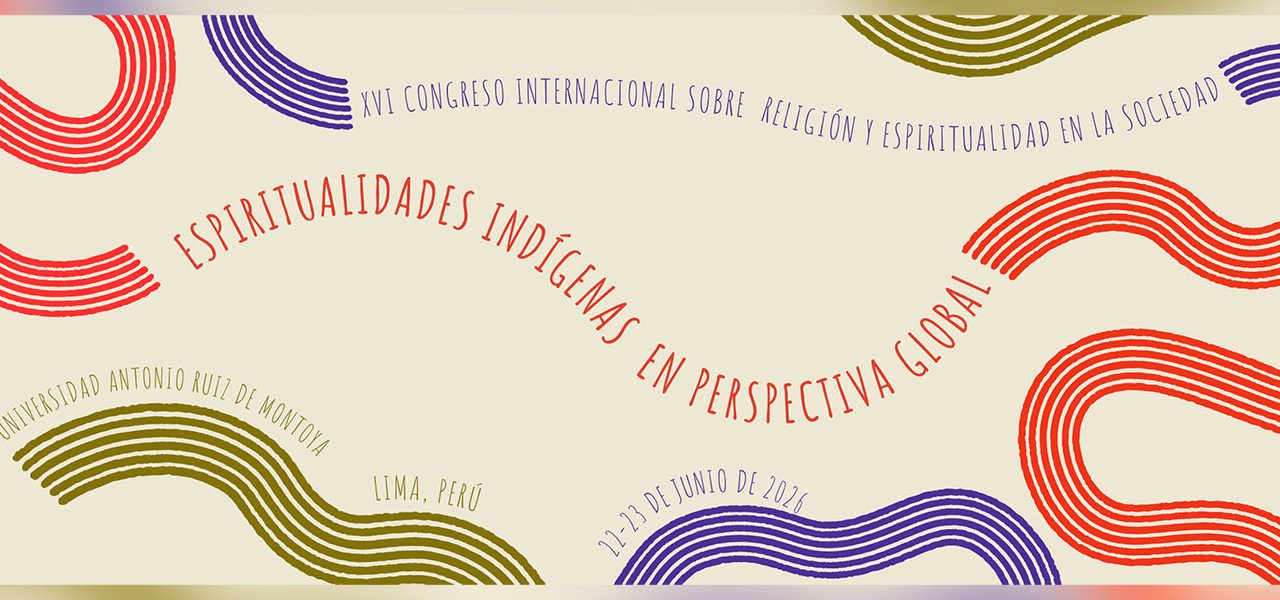 UARM presenta el XVI Congreso Internacional sobre Religión y Espiritualidad en la Sociedad