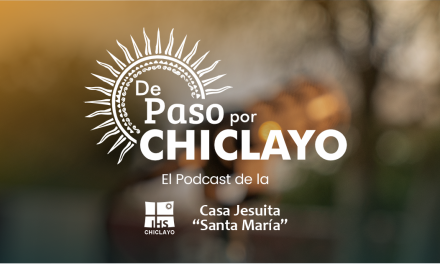 Casa Jesuita «Santa María» lanza el podcast «De paso por Chiclayo»